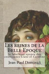 Les reines de la Belle Epoque: la fabuleuse epopee des courtisanes Liane et Caroline w sklepie internetowym Libristo.pl