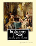 In chancery (1920). By: John Galsworthy: In Chancery is the second novel of the Forsyte Saga trilogy by John Galsworthy. w sklepie internetowym Libristo.pl