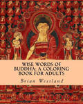 Wise Words of Buddha: A Coloring Book for Adults w sklepie internetowym Libristo.pl