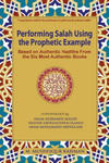 Performing Salah Using the Prophetic Example (black & white): Based on Authentic Hadiths From the Six Most Authentic Books w sklepie internetowym Libristo.pl