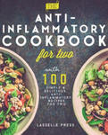 Anti-Inflammatory Cookbook for Two: 100 Simple & Delicious, Anti-Inflammatory Recipes For Two w sklepie internetowym Libristo.pl