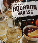 How to Be a Bourbon Badass w sklepie internetowym Libristo.pl