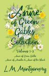 The Anne of Green Gables Collection - Volumes 1-3 (Anne of Green Gables, Anne of Avonlea and Anne of the Island) w sklepie internetowym Libristo.pl