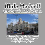 !hola Madrid! a Kid's Guide to Madrid, Spain w sklepie internetowym Libristo.pl