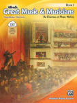 Alfred's Great Music & Musicians, Bk 1: An Overview of Music History, Book & Online Audio [With CD (Audio)] w sklepie internetowym Libristo.pl