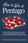 How to Win at Pentago: The Complete Visual Guide for Advancing from Beginner to Master in the Five-in-a-Row Board Game That's Sweeping the Wo w sklepie internetowym Libristo.pl
