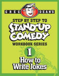 Step By Step to Stand-Up Comedy - Workbook Series: Workbook 1: How to Write Jokes w sklepie internetowym Libristo.pl