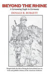 Beyond the Rhine: Beyond the Rhine is the fourth volume in the series 'Donald R. Burgett a Screaming Eagle' w sklepie internetowym Libristo.pl