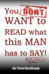 You DON'T WANT to READ what this MAN has to SAY! w sklepie internetowym Libristo.pl