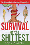 Survival of the Shittest: The Ultimate Guide to Passing a Woman's Test w sklepie internetowym Libristo.pl