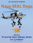 Navy Seal Dogs! A Children's Book about Training Navy Seal Dogs for Combat: Fun Facts & Pictures About Navy Seal Dog Soldiers, Not Your Normal K9! w sklepie internetowym Libristo.pl