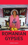 Romanian Gypsies: Nine True Stories About What it's Like To Be a Gypsy in Romania w sklepie internetowym Libristo.pl