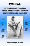 Kimura: The Triumphs and Tragedy of One of Judo's Greatest and Most Controversial Judo Champions w sklepie internetowym Libristo.pl