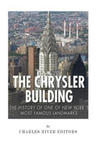 The Chrysler Building: The History of One of New York City's Most Famous Landmarks w sklepie internetowym Libristo.pl