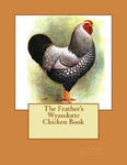 The Feather's Wyandotte Chicken Book: Chicken Breeds Book 21 w sklepie internetowym Libristo.pl