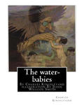 The water-babies, By Charles Kingsleyand illustration By Jessie Willcox Smith(children's novel): Jessie Willcox Smith (September 6, 1863 - May 3, 1935 w sklepie internetowym Libristo.pl