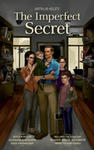 The Imperfect Secret: Everyone has secrets, and someone else will always be interested in that secret, otherwise it wouldn't be one. w sklepie internetowym Libristo.pl