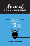 Animal Communication: Talk to Animals in 5 Easy Steps w sklepie internetowym Libristo.pl