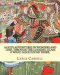 Alice's adventures in Wonderland: and, through the looking-glass & what Alice found there. By: Lewis Carroll, illustrations By: John Tenniel: (Childre w sklepie internetowym Libristo.pl