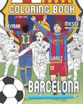 Messi, Neymar, Suarez and F.C. Barcelona: Soccer (Futbol) Coloring Book for Adults and Kids w sklepie internetowym Libristo.pl