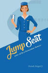 Jump Seat: 1963-1976: A Stewardess' Memoir w sklepie internetowym Libristo.pl