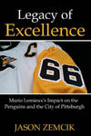 Legacy Of Excellence: Mario Lemieux's Impact on the Penguins and the City of Pittsburgh w sklepie internetowym Libristo.pl