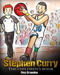 Stephen Curry: The Children's Book. Fun Illustrations. Inspirational and Motivational Life Story of Stephen Curry - One of The Best B w sklepie internetowym Libristo.pl