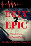 Ugly 2 Epic: The Journey from Pain to Purpose w sklepie internetowym Libristo.pl