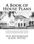 A Book of House Plans: A Book of House Plans Floor Plans for Original Designs of Various Architectural Types w sklepie internetowym Libristo.pl