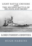 Light Battle Cruisers and The Second Battle of Heligoland Bight: Lord Fisher's Oddities w sklepie internetowym Libristo.pl