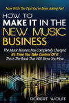 How To Make It In The New Music Business: Now With The Tips You've Been Asking For! w sklepie internetowym Libristo.pl