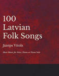 100 Latvian Folk Songs - Sheet Music for Voice, Piano or Piano Solo w sklepie internetowym Libristo.pl