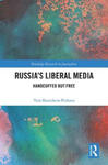 Russia's Liberal Media w sklepie internetowym Libristo.pl