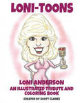 Loni-toons: an illustrated tribute and coloring book of Loni Anderson w sklepie internetowym Libristo.pl