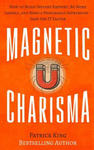 Magnetic Charisma: How to Build Instant Rapport, Be More Likable, and Make a Mem w sklepie internetowym Libristo.pl