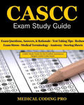 CASCC Exam Study Guide: 150 Certified Ambulatory Surgery Center Coder Practice Exam Questions & Answers, and Rationale, Tips To Pass The Exam, w sklepie internetowym Libristo.pl