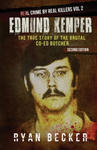 Edmund Kemper: The True Story of The Brutal Co-ed Butcher w sklepie internetowym Libristo.pl