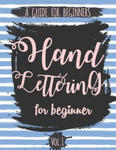 Hand Lettering For Beginner Volume1: A Calligraphy and Hand Lettering Guide For Beginner - Alphabet Drill, Practice and Project: Hand Lettering w sklepie internetowym Libristo.pl