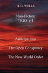 H. G. Wells Non-Fiction TRIO v.1: Anticipations, The Open Conspiracy, The New World Order w sklepie internetowym Libristo.pl