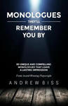 Monologues They'll Remember You By: 80 Unique and Compelling Monologues That Leave a Lasting Impression w sklepie internetowym Libristo.pl