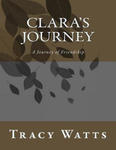 Clara's Journey: A Journey Of The Trails Of Friendships w sklepie internetowym Libristo.pl