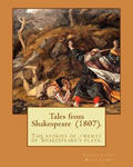 Tales from Shakespeare (1807). By: Charles and Mary Lamb: ( the stories of twenty of Shakespeare's plays.) w sklepie internetowym Libristo.pl