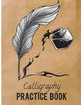 Calligraphy Practice Book: Beginner Practice Workbook 3Sections Angles Line, Straight Line, Dual Brush Pens w sklepie internetowym Libristo.pl