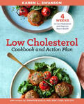 The Low Cholesterol Cookbook and Action Plan: 4 Weeks to Cut Cholesterol and Improve Heart Health w sklepie internetowym Libristo.pl