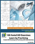 100 AutoCAD Exercises - Learn by Practicing: Create CAD Drawings by Practicing with these Exercises w sklepie internetowym Libristo.pl