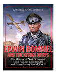 Erwin Rommel and the Afrika Korps: The History of Nazi Germany's Most Famous Commander and Army during World War II w sklepie internetowym Libristo.pl
