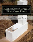 Rocket Stove Ceramic Fiber Core Plans: Build your own super efficient rocket stove or heater core w sklepie internetowym Libristo.pl