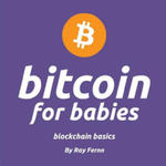 Bitcoin for Babies: It's never too early to teach your little ones about bitcoin. Gives trading snacks at daycare a whole new meaning... w sklepie internetowym Libristo.pl