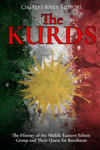 The Kurds: The History of the Middle Eastern Ethnic Group and Their Quest for Kurdistan w sklepie internetowym Libristo.pl