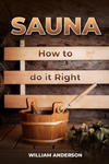 Sauna - How to Do it Right w sklepie internetowym Libristo.pl